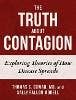 The Truth About Contagion (exploring Theories Of How Disease Spreads)