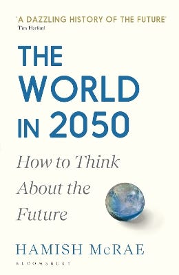 The World In 2050 (how To Think About The Future)