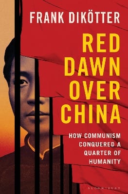 Red Dawn Over China (how Communism Conquered A Quarter Of Humanity)