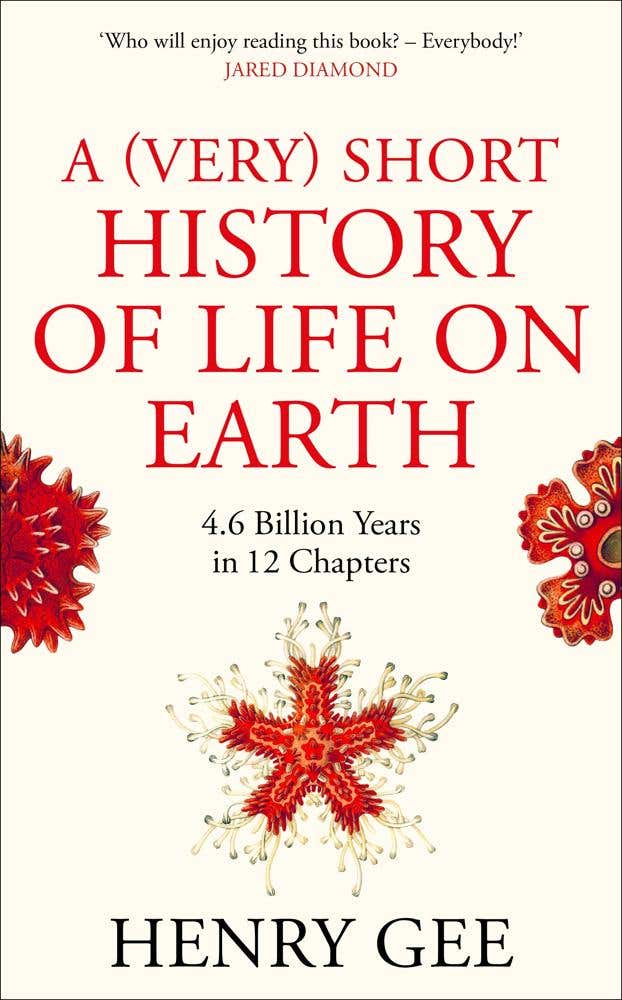 A (very) Short History Of Life On Earth (4.6 Billion Years In 12 Chapters)