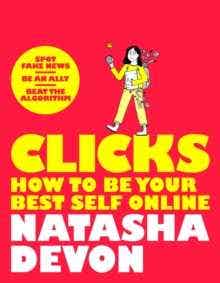Clicks - How To Be Your Best Self Online