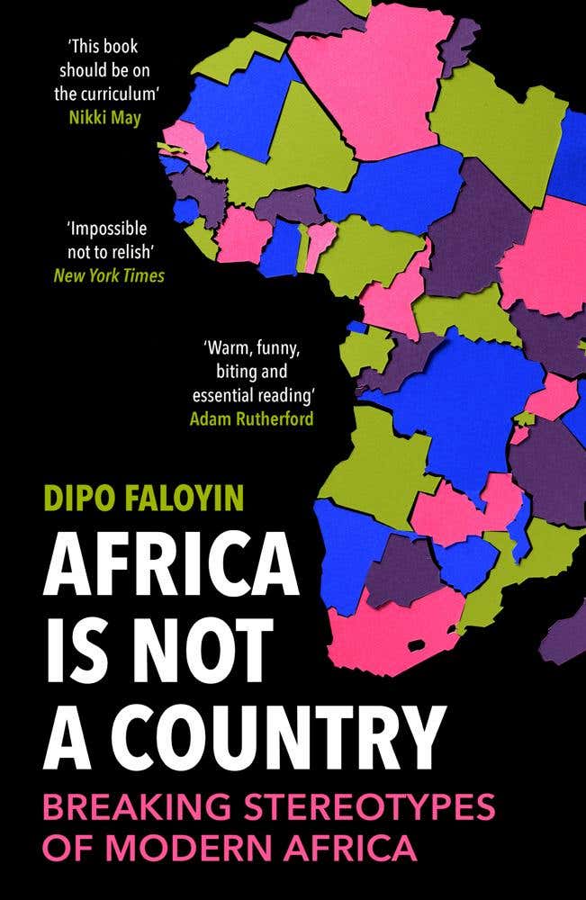 Africa Is Not A Country (breaking Stereotypes Of Modern Africa)