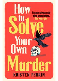 How To Solve Your Own Murder (the Castle Knoll Files Book 1)