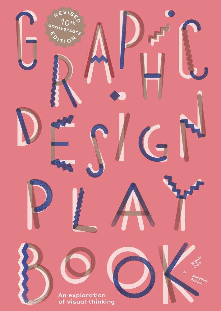 Graphic Design Play Book Second Edition (an Exploration Of Visual Thinking)
