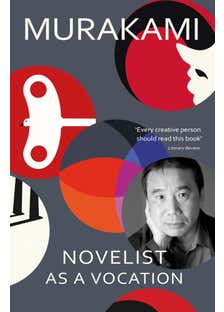 Novelist As A Vocation (‘every Creative Person Should Read This Short Book’ Literary Review)