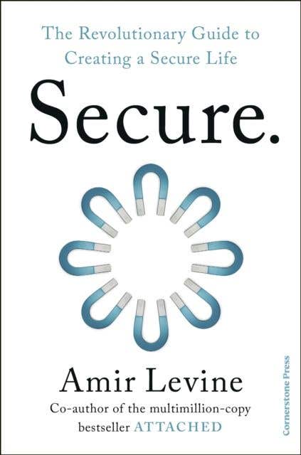 Secure (the Revolutionary Guide To Creating A Secure Life)