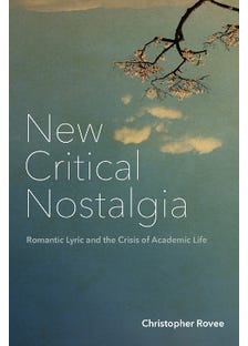 New Critical Nostalgia (romantic Lyric And The Crisis Of Academic Life)