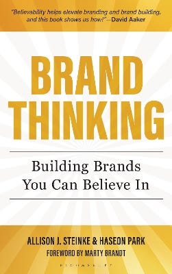 Brand Thinking (building Brands You Can Believe In)