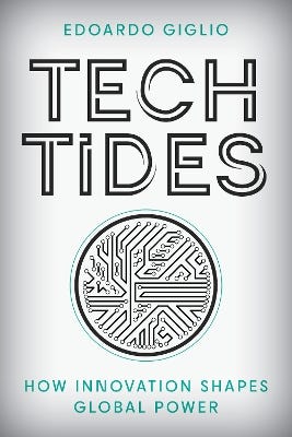 Tech Tides (how Innovation Shapes Global Power)
