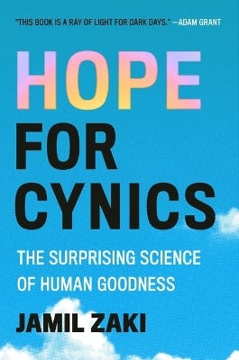 Hope For Cynics (the Surprising Science Of Human Goodness)