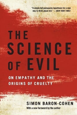 The Science Of Evil (on Empathy And The Origins Of Cruelty)
