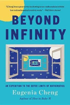 Beyond Infinity (an Expedition To The Outer Limits Of Mathematics)