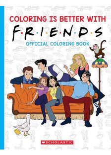 Coloring Is Better With Friends: Official Friends Coloring Book