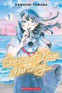 Crescent Moon Marching (volume 1)
