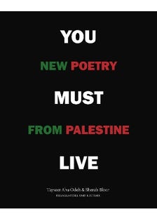 You Must Live (new Poetry From Palestine)