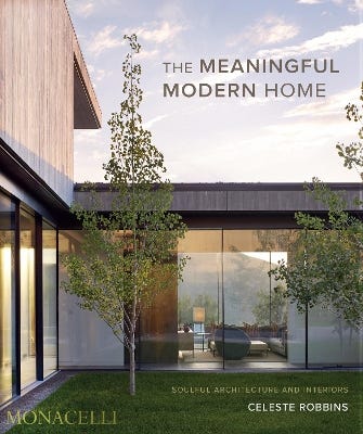 The Meaningful Modern Home (soulful Architecture And Interiors)