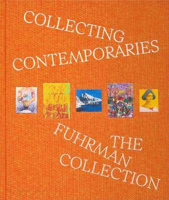 Collecting Contemporaries (the Fuhrman Collection)