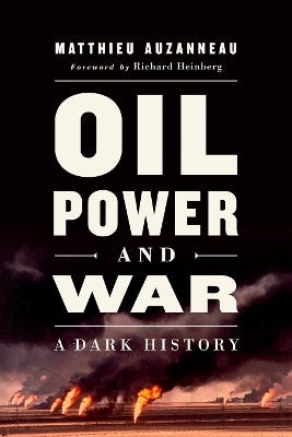 Oil, Power, And War (a Dark History)