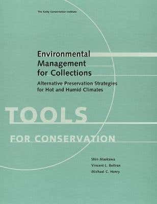 Environmental Management For Collections - Alternative Conservation Strategies For Hot And Humid Climates