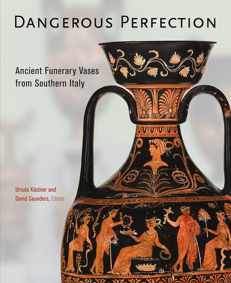 Dangerous Perfection- Ancient Funerary Vases From Southern Italy