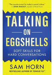 Talking On Eggshells (soft Skills For Hard Conversations)