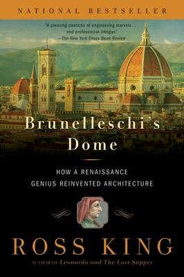 Brunelleschi's Dome (how A Renaissance Genius Reinvented Architecture)