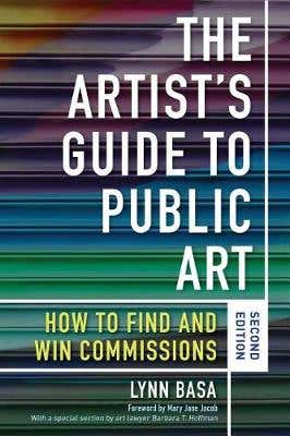 The Artist's Guide To Public Art (how To Find And Win Commissions (second Edition))