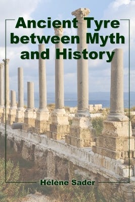 Ancient Tyre Between Myth And History