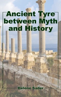 Ancient Tyre Between Myth And History