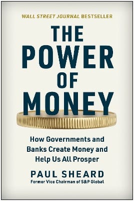 The Power Of Money (how Governments And Banks Create Money And Help Us All Prosper)