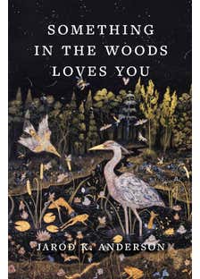 Something In The Woods Loves You