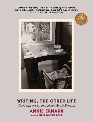 Writing, The Other Life (texts And Art By And About Annie Ernaux)
