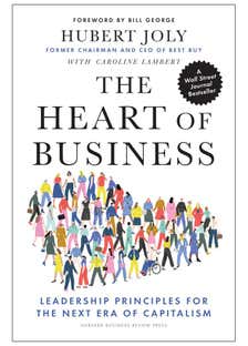 The Heart Of Business (leadership Principles For The Next Era Of Capitalism)