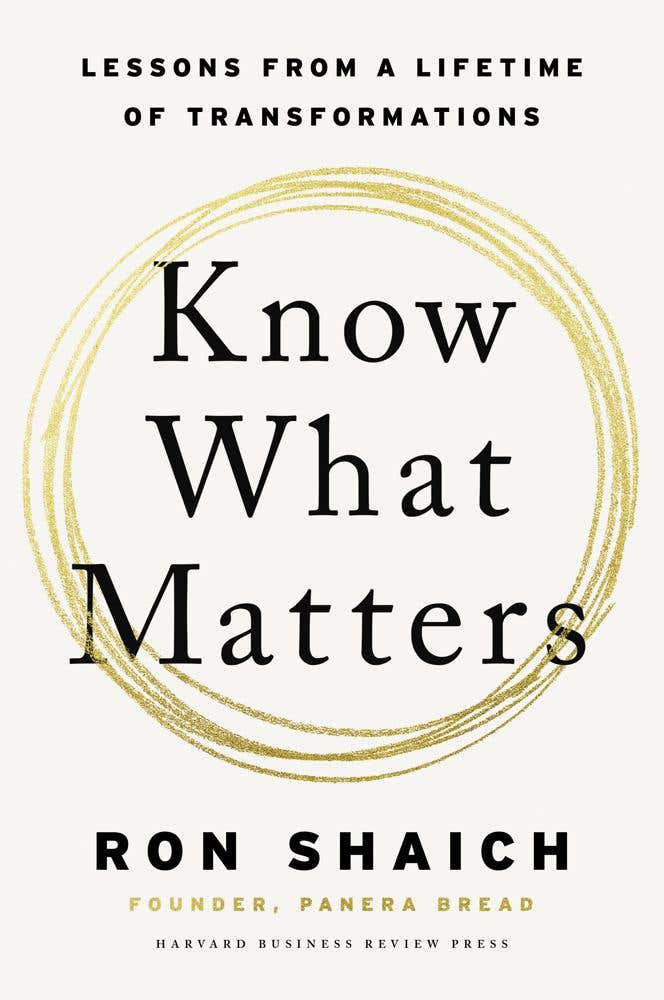 Know What Matters (lessons In Building Transformative Companies And Creating A Life You Can Respect)