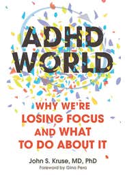 Adhd World (why We’re Losing Focus And What To Do About It)