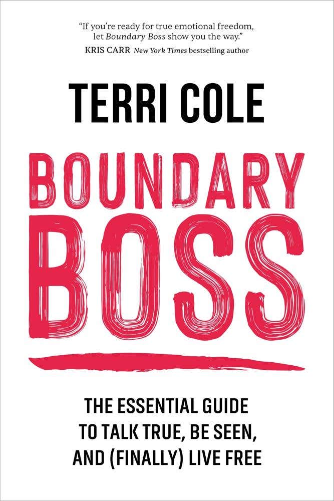 Boundary Boss (the Essential Guide To Talk True, Be Seen, And (finally) Live Free)