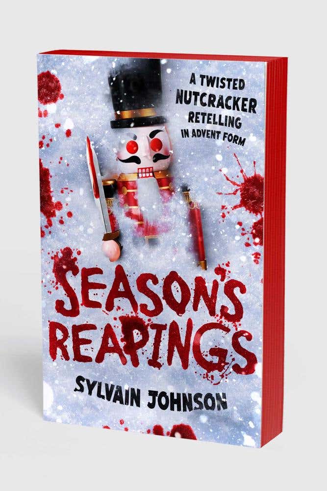 Season's Reapings (a Twisted Nutcracker Retelling In Advent Form)