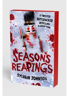 Season's Reapings (a Twisted Nutcracker Retelling In Advent Form)