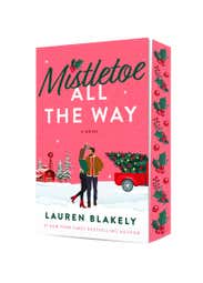 Mistletoe All The Way (a Novel)