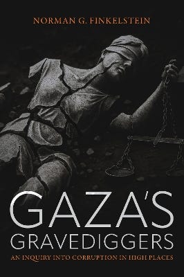 Gaza's Gravediggers (an Inquiry Into Corruption In High Places)