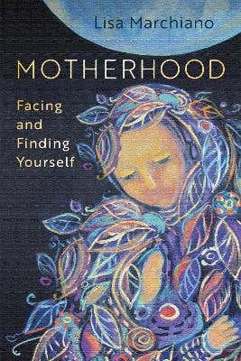 Motherhood (facing And Finding Yourself)