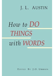 How To Do Things With Words