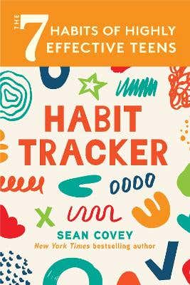 The 7 Habits Of Highly Effective Teens