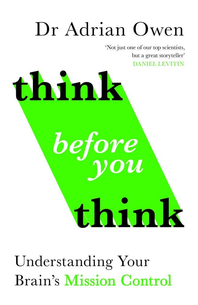 Think Before You Think (understanding Your Brain's Mission Control)