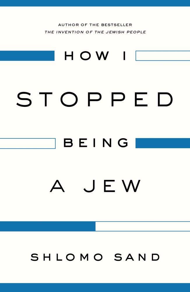 How I Stopped Being A Jew