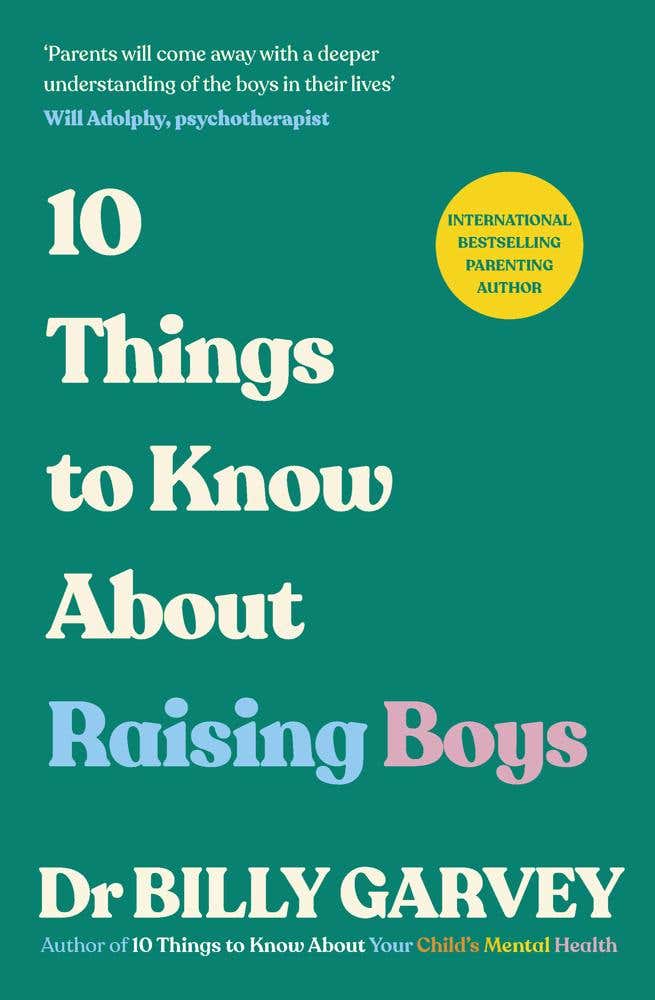 10 Things To Know About Raising Boys (the Guide Every Parent Of Boys Has Been Waiting For)