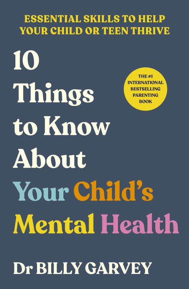10 Things To Know About Your Child’s Mental Health