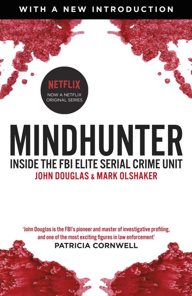 Mindhunter (inside The Fbi Elite Serial Crime Unit (now A Netflix Series))
