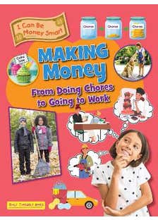 Making Money (from Doing Chores To Going To Work)