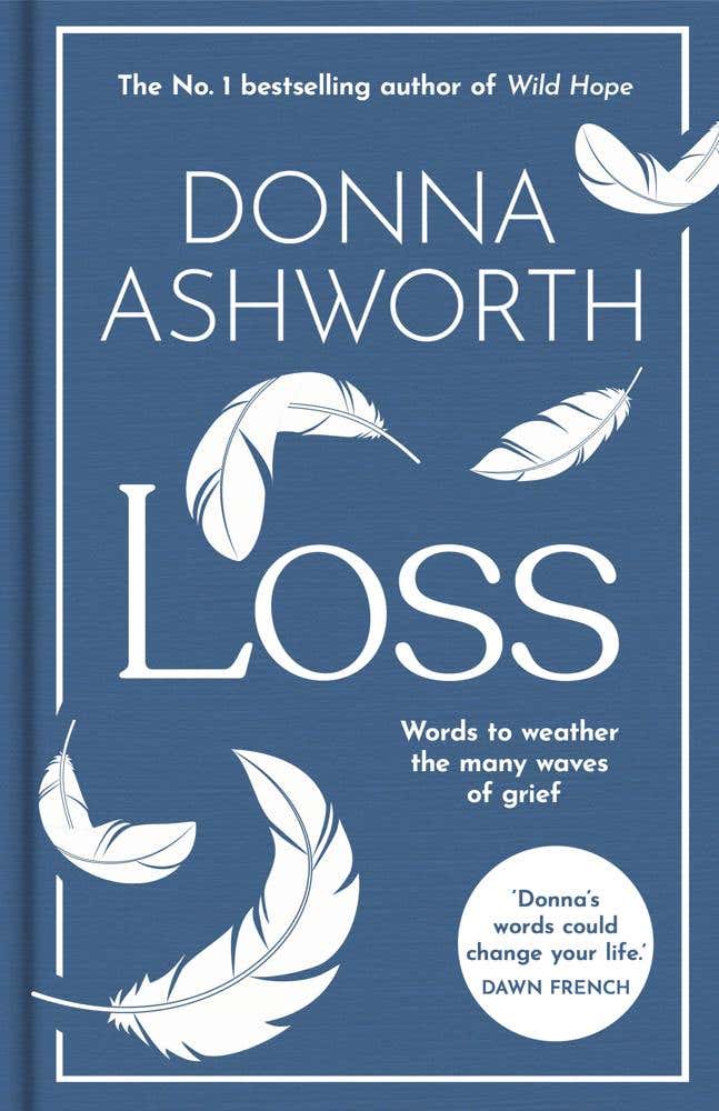 Loss: The New Collection (words To Weather The Many Waves Of Grief)